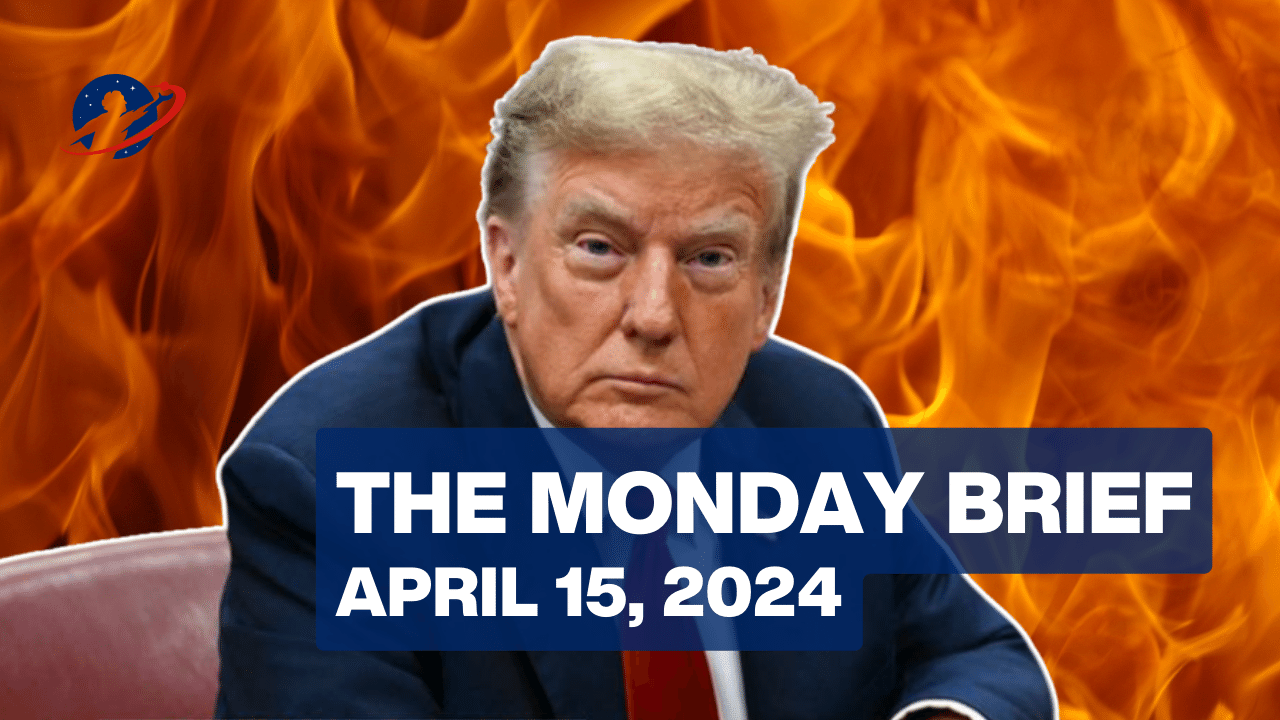 The Monday Brief - Join the Wall of Fire Around The Republic - April 15, 2024