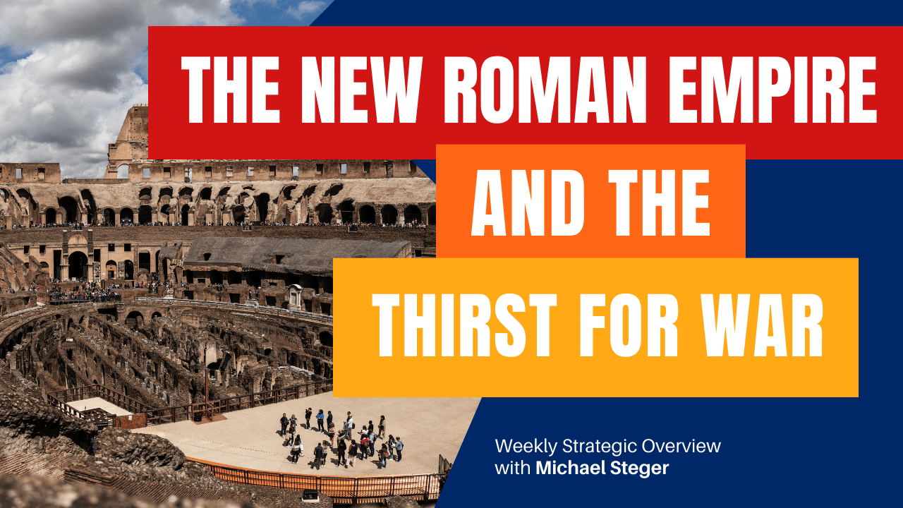 The New Roman Empire and the Thirst for War