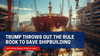 Saturday Class - Trump Throws Out the Rule Book to Save Shipbuilding and Housing - August 10, 2025
