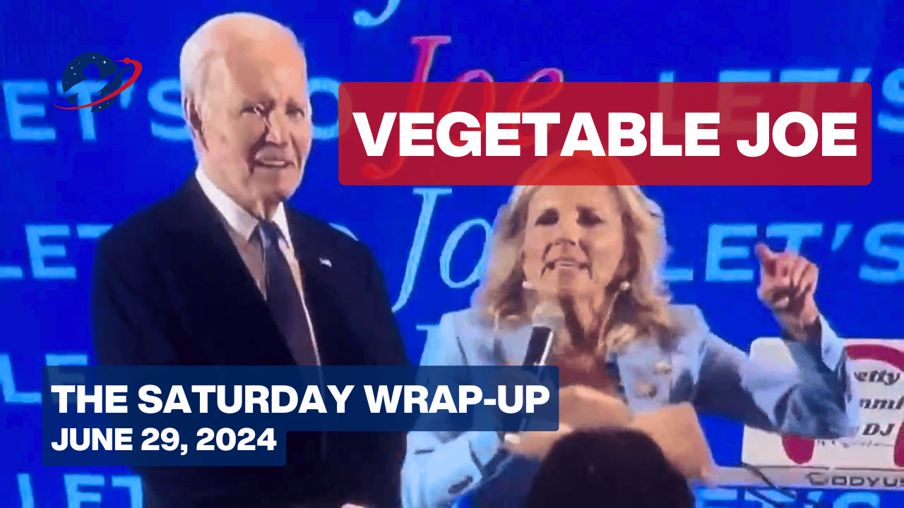The Saturday Wrap-Up - The Day After the Walking Corpse, Who is Our President, Was Revealed - June 29, 2024