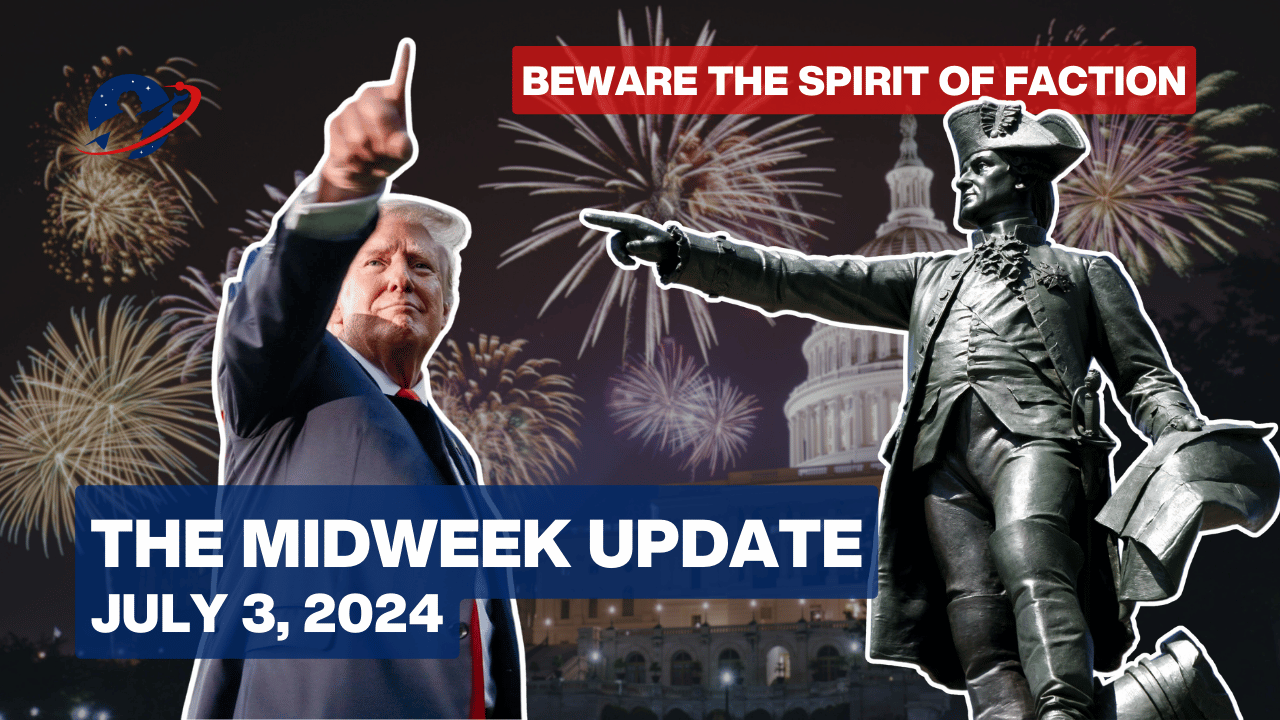 The Midweek Update - George Washington Defends Donald Trump - July 3, 2024
